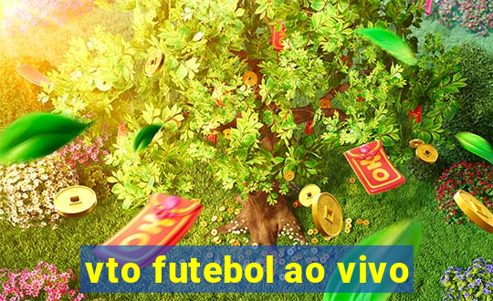 vto futebol ao vivo